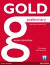 Gold Preliminary B1: Exam Maximiser: Preliminary English Test - Sally Burgess, Jacky Newbrook