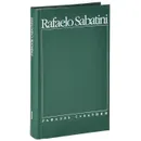 Рафаэль Сабатини. Собрание сочинений. В 8 томах. Том 1 - Рафаэль Сабатини