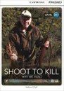 Shoot to Kill: Why We Hunt: Level A1+ - Kathryn O'Dell