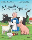 Squash and a Squeeze Big Book - Julia Donaldson