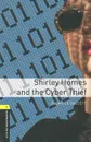 Shirley Homes and the Cyber Thief: Stage 1 - Jennifer Basset