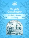 The Lazy Grasshopper: Activity Book and Play - Victoria Tebbs