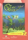 Peter Pan: A Reader for Spotlight 7 / Питер Пэн. 7 класс. Книга для чтения - J. M. Barrie