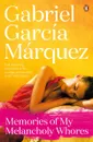 Memories of My Melancholy Whores - Gabriel Garcia Marquez