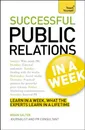 Successtul Public Relations in a Week. (Teach Yourself: Business) - Brian Salter