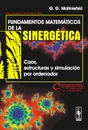 Fundamentos matematicos de la sinergetica: Caos, estructuras y simulacion por ordenador - G. G. Malinietski