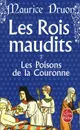Les Rois Maudits 3: Les Poisons De La Couronne - Дрюон Морис