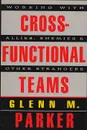 Cross-Functional Teams - Glenn M. Parker