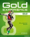Gold Experience B2: Students' Book (+ DVD-ROM) - Lynda Edwards, Mary Stephens