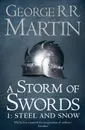 A Storm of Swords: Part 1: Steel and Snow - George R. R. Martin