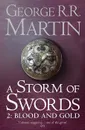 A Storm of Swords: Part 2: Blood and Gold - George R. R. Martin