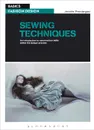 Sewing Techniques: An Introduction to Construction Skills Within the Design Process - Jenny Prendergast