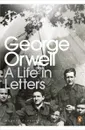 George Orwell: A Life in Letters - Оруэлл Джордж