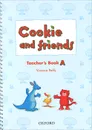 Cookie and Friends A: Teacher's Book - Vanessa Reilly