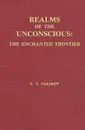 Realms of the Unconscious: The Enchanted Frontier - V. V. Nalimov