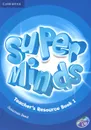 Super Minds: Level 1: Teacher's Resource Book (+ CD-ROM) - Susannah Reed