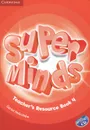 Super Minds 4: Teacher's Resource Book (+ CD-ROM) - Garan Holcombe