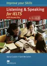 Improve Your Skills: Listening & Speaking for IELTS 4.5-6.0: Student's Book (+ 2 CD) - Barry Cusack, Sam McCarter