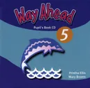 Way Ahead 5: Pupil's Book (аудиокурс CD) - Printha Ellis, Mary Bowen