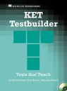 KET Testbuilder: Tests that Teach (+ CD) - Sarah Dymond, Nick Kenny, Amanda French