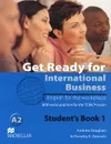 Get Ready for International Business A2: Level 1: Student's Book - Andrew Vaughan, Dorothy E. Zemach
