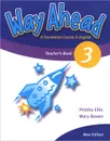 Way Ahead 3: Teacher's Book - Printha Ellis, Mary Bowen