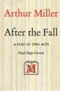 After the Fall - Arthur Miller