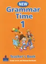 New Grammar Time 1: Teacher's Book - Sandy Jervis, Richard Northcott