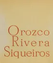 Orozco, Rivera, Siqueiros - Nestor Ignat