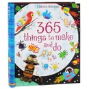 365 Things to Make and Do - Уотт Фиона