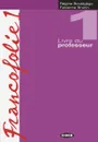 Francofolie 1: Livre du professeur - Regine Boutegege, Fabiene Brunin