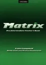 Matrix: Pre-Intermediate: Teacher's Book - Kathy Gude, Michael Duckworth, Colin Campbell