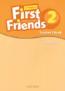 First Friends: Level 2: Teacher's Book - Susan Iannuzzi