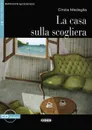 La Casa Sulla Scogliera: Livello Due B1 (+ CD) - Cinzia Medaglia