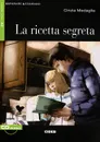 La ricetta segreta (+ CD) - Cinzia Medaglia