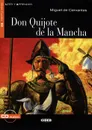 Don Quijote de la Mancha: Nivel cuarto B2 (+ CD) - Miguel de Cervantes