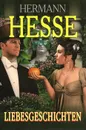 Liebesgeschichten / Истории о любви - Hermann Hesse