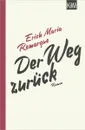 Der Weg zuruck - Erich Maria Remarque