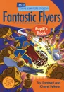 Fantastic Flyers: Pupil's Book - Viv Lambert, Cheryl Pelteret