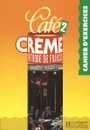 Cafe Creme 2: Cahier D'Exercices - Sandra Trevisi, Pierre Delaisne, Marcella Beacco di Giura