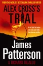 Alex Cross's Trial - Patterson, James
