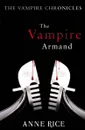 The Vampire Armand - Anne Rice