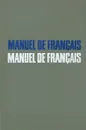 Manuel de francais / Французский язык. Учебник - Попова Ирина Николаевна, Казакова Жоржетта Александровна