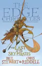 The Edge Chronicles 7: The Last of the Sky Pirates - Stewart, Paul, Riddell, Chris