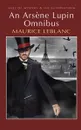 An Arsene Lupin Omnibus - Maurice Leblanc