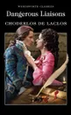 Dangerous Liaisons - Шодерло де Лакло Пьер