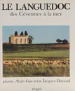 Le languedoc des Cevennes a la mer - Jacques Durand