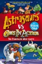 Astrosaurs Vs Cows In Action: The Dinosaur Moo-tants - Cole, Steve