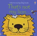 That's Not My Lion... - Fiona Watt