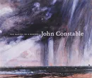 John Constable: The Making of a Master - Mark Evans, Stephen Calloway, Susan Owens